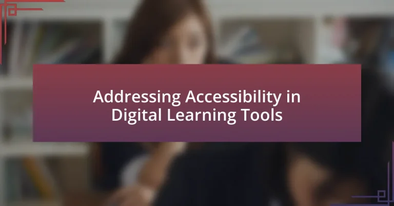 Addressing Accessibility in Digital Learning Tools
