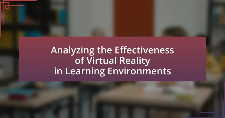 Analyzing the Effectiveness of Virtual Reality in Learning Environments