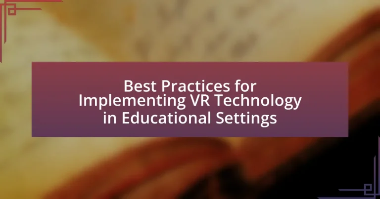 Best Practices for Implementing VR Technology in Educational Settings