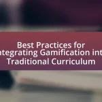 Best Practices for Integrating Gamification into Traditional Curriculum