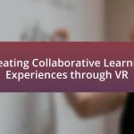 Creating Collaborative Learning Experiences through VR