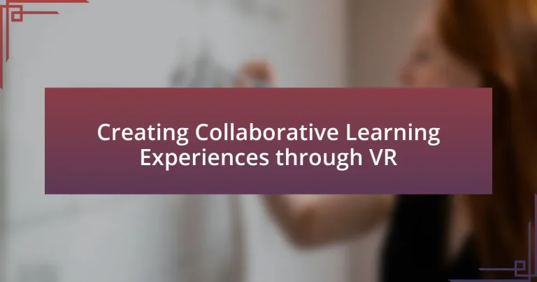 Creating Collaborative Learning Experiences through VR
