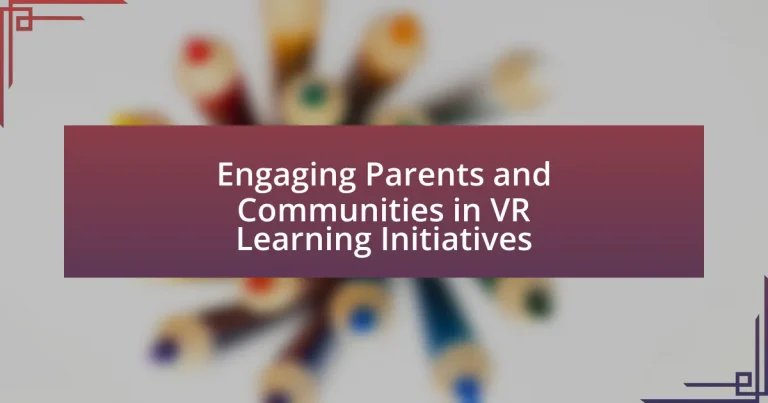 Engaging Parents and Communities in VR Learning Initiatives
