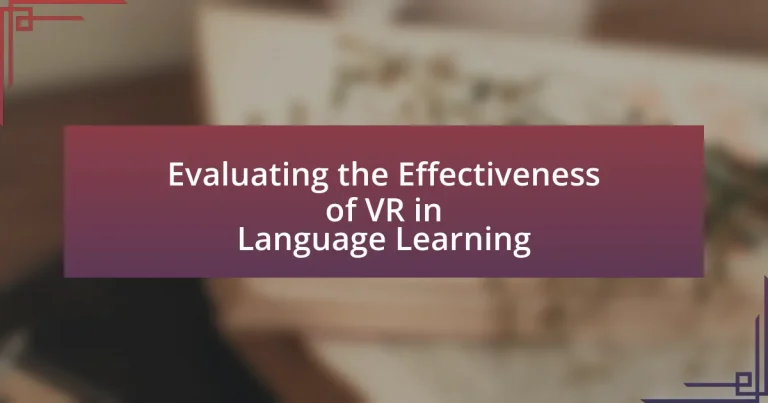 Evaluating the Effectiveness of VR in Language Learning