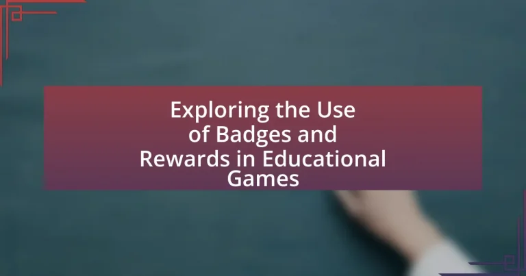 Exploring the Use of Badges and Rewards in Educational Games