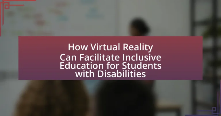 How Virtual Reality Can Facilitate Inclusive Education for Students with Disabilities