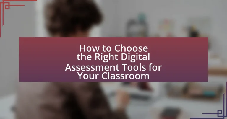 How to Choose the Right Digital Assessment Tools for Your Classroom