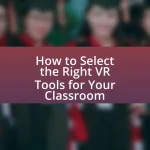 How to Select the Right VR Tools for Your Classroom