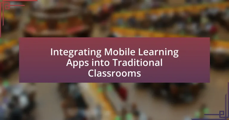Integrating Mobile Learning Apps into Traditional Classrooms