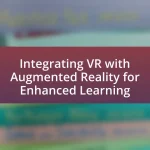Integrating VR with Augmented Reality for Enhanced Learning
