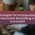 Strategies for Incorporating Interactive Storytelling in Curriculum