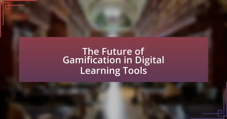 The Future of Gamification in Digital Learning Tools