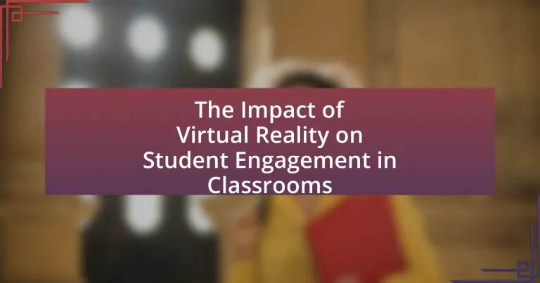 The Impact of Virtual Reality on Student Engagement in Classrooms