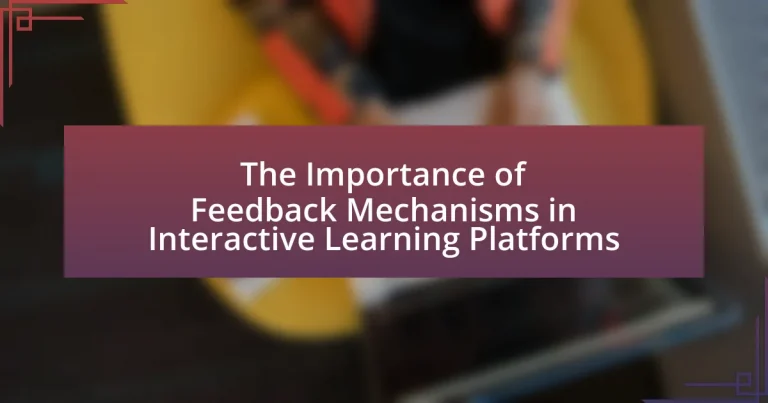 The Importance of Feedback Mechanisms in Interactive Learning Platforms