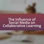 The Influence of Social Media on Collaborative Learning