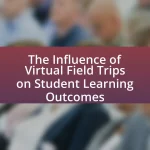The Influence of Virtual Field Trips on Student Learning Outcomes