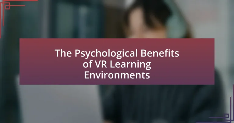 The Psychological Benefits of VR Learning Environments