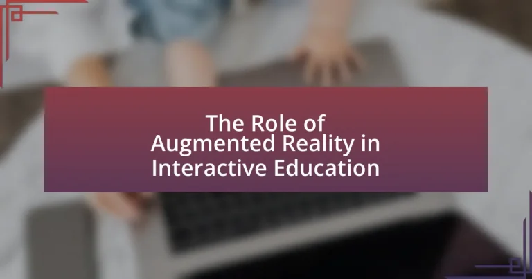 The Role of Augmented Reality in Interactive Education