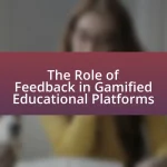 The Role of Feedback in Gamified Educational Platforms