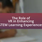 The Role of VR in Enhancing STEM Learning Experiences