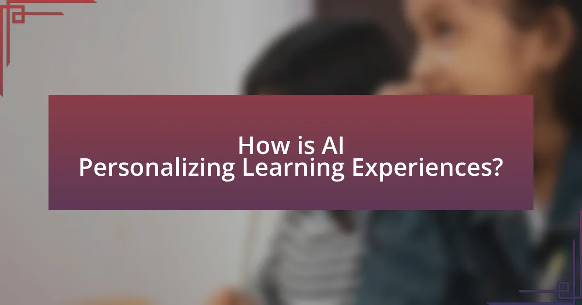 How is AI Personalizing Learning Experiences?