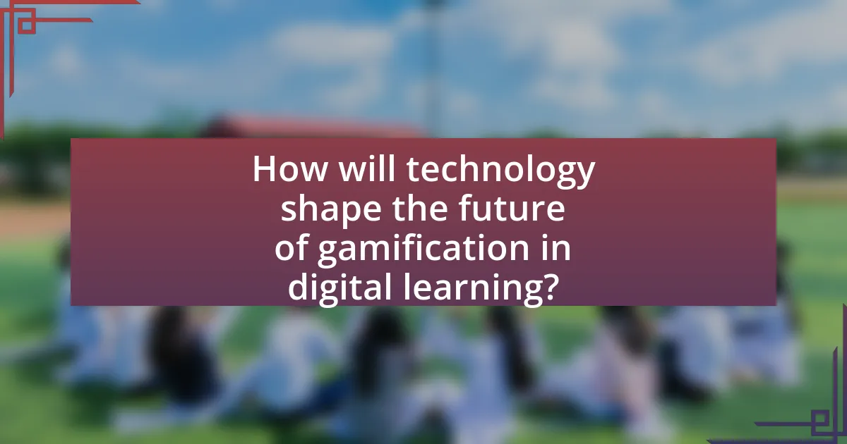 How will technology shape the future of gamification in digital learning?