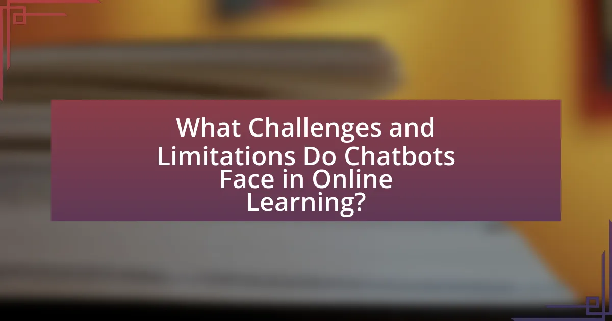 What Challenges and Limitations Do Chatbots Face in Online Learning?