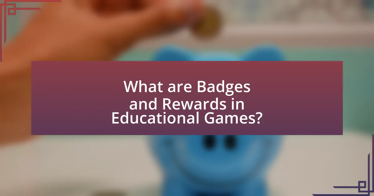 What are Badges and Rewards in Educational Games?