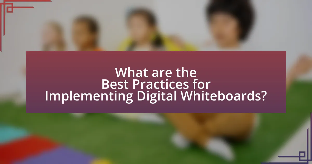 What are the Best Practices for Implementing Digital Whiteboards?