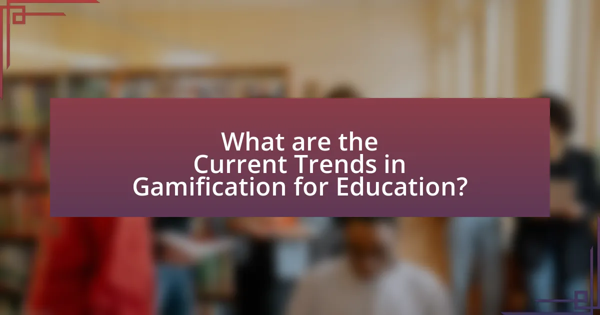What are the Current Trends in Gamification for Education?