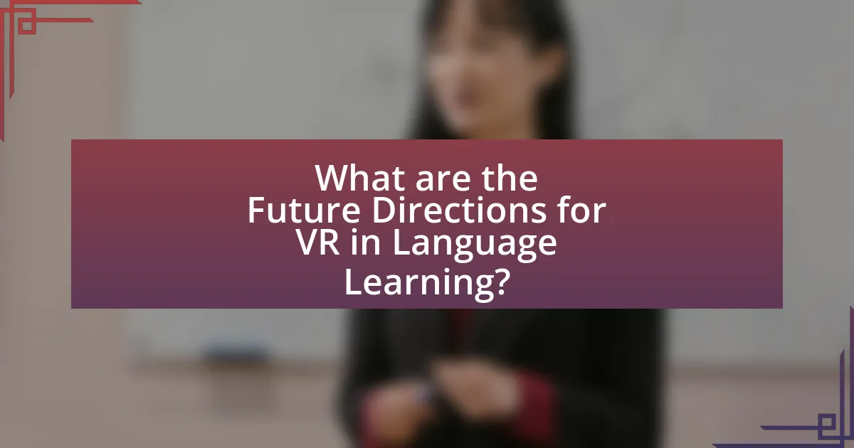 What are the Future Directions for VR in Language Learning?
