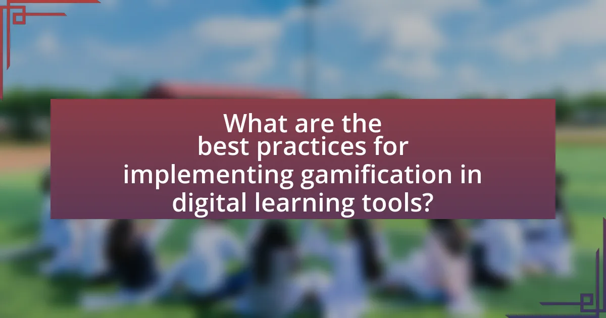 What are the best practices for implementing gamification in digital learning tools?