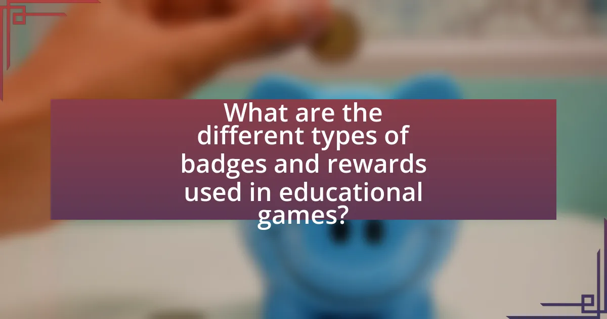 What are the different types of badges and rewards used in educational games?