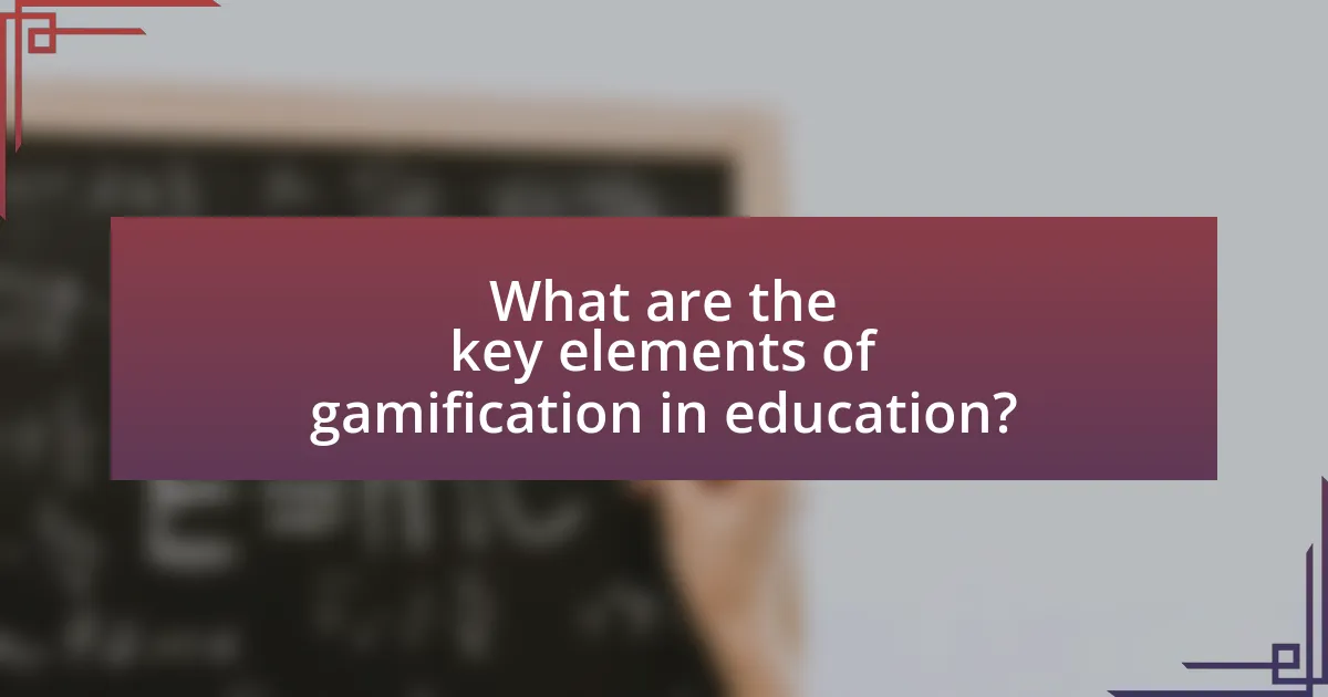 What are the key elements of gamification in education?