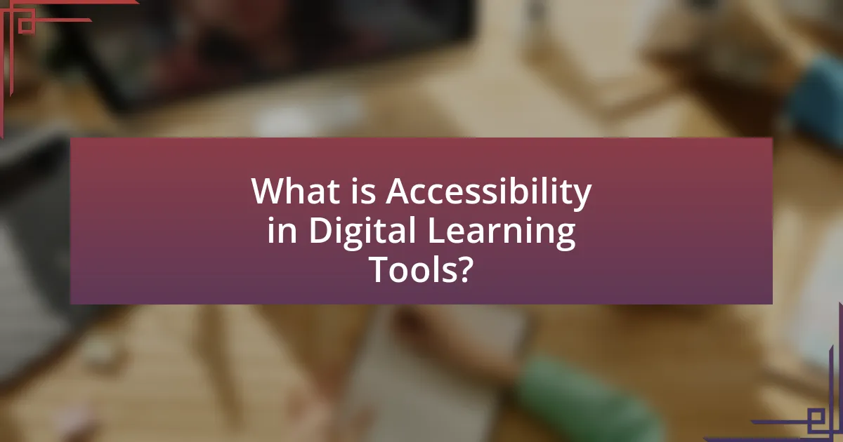 What is Accessibility in Digital Learning Tools?