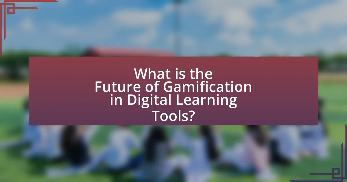 What is the Future of Gamification in Digital Learning Tools?