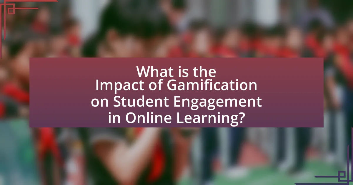What is the Impact of Gamification on Student Engagement in Online Learning?