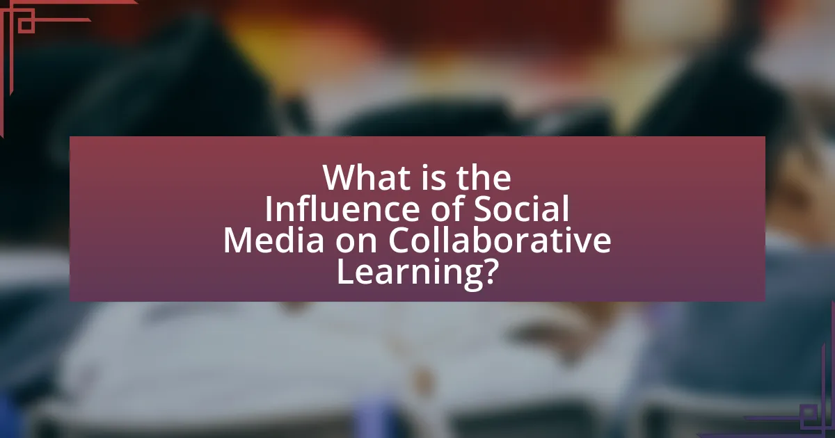 What is the Influence of Social Media on Collaborative Learning?