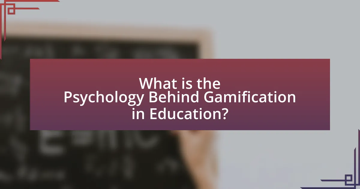 What is the Psychology Behind Gamification in Education?