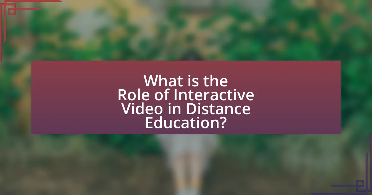 What is the Role of Interactive Video in Distance Education?