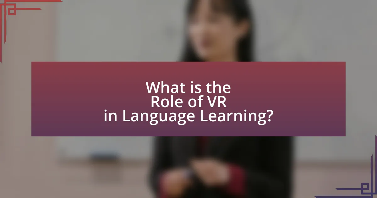 What is the Role of VR in Language Learning?