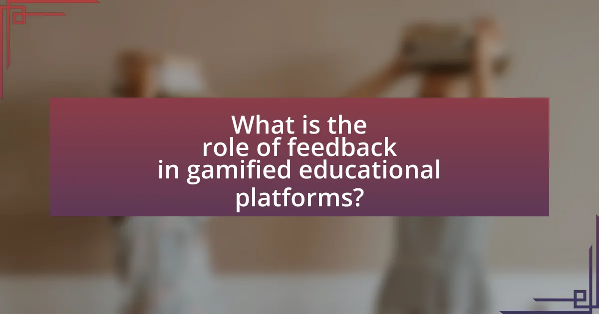 What is the role of feedback in gamified educational platforms?